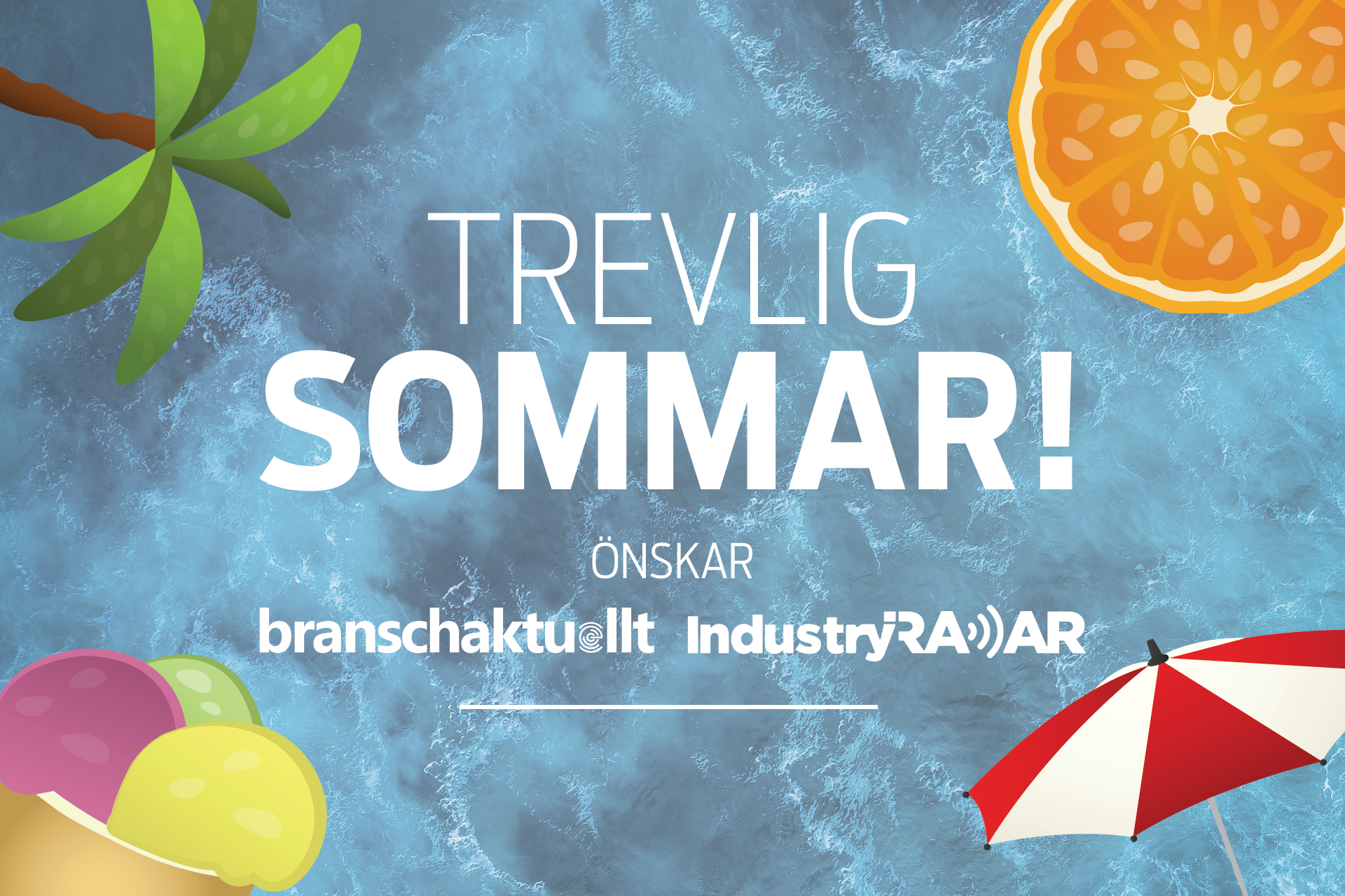 Glad sommar från Branschaktuellt!