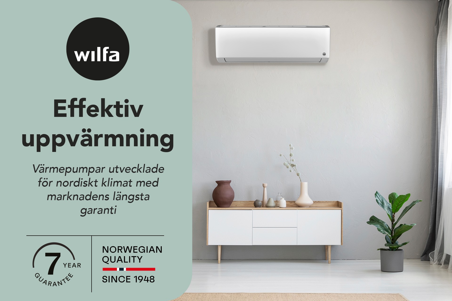 Hållbar och klimatsmart komfort med Wilfa luftvärmepumpar!